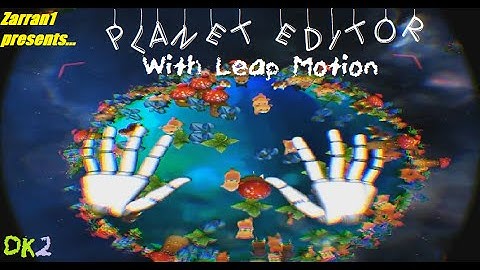 PLANET EDITOR VR | Oculus Rift DK2 w/ Leap Motion