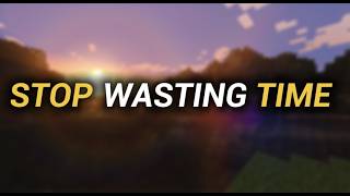 Stop wasting your time...