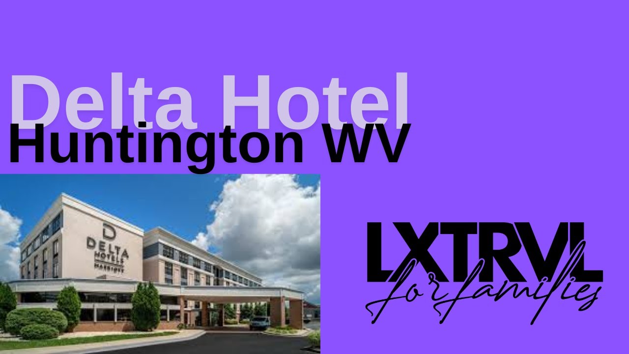 Delta Hotel Huntington WV YouTube delta-hotel-huntington-wv-youtube