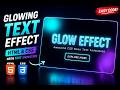 Create Amazing Glowing Text Effect with HTML & CSS 🔥