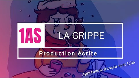 La Grippe Production écrite 1 AS تعبير عن الانفلونزا للسنة الأولى ثانوي 