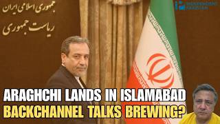 Araghchi Lands in Islamabad — Backchannel Talks Brewing?│Inside Pakistan’s Risky Mediation Gamble