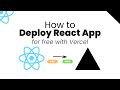 How to Deploy a React App to Vercel in 120 seconds