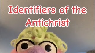 Identifiers of the Antichrist