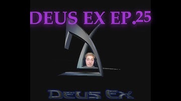 Back At UNATCO Headquarters?!  | Deus Ex Episode 25