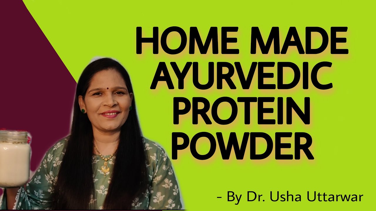 HOME MADE AYURVEDIC PROTEIN POWDER Dr. Usha Uttarwar YouTube