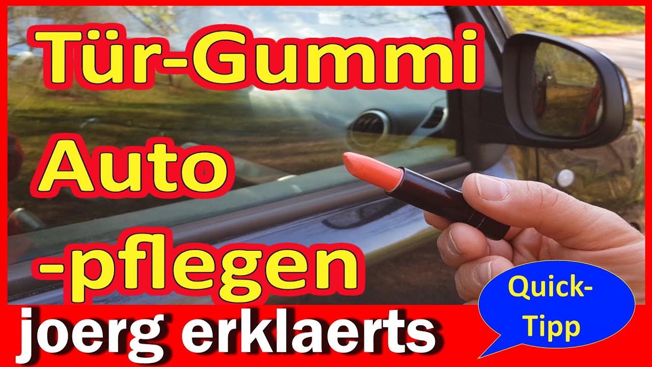 💥Quick-Tipp Nr. 7 Gummipflege am Auto Türgummis pflegen Tutorial