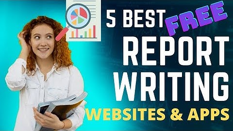 Best Apps and websites for report writing for students in research methodology format