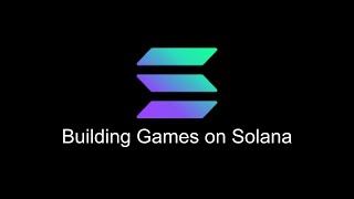 Tutorial: Building Games on Solana