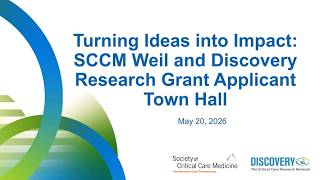 Discovery Town Hall: SCCM Weil and Discovery Grants, Turning Ideas into Impact