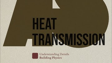 Building Physics: Heat Transmission