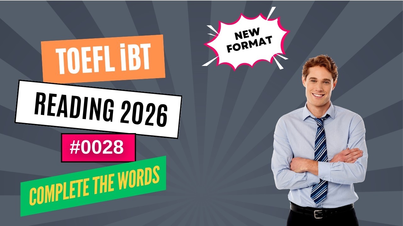 [2026] TOEFL iBT Reading  Complete the Words| Step-by-Step Strategies #0028