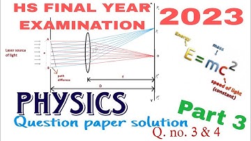 HS final year physics question paper solution 2023 part -3 (Q3 & Q4)