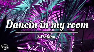 347aidan - Dancing in my room (Lyrics)