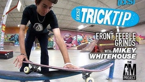 Trick Tip | Front Feeble Grinds With Mikey Whitehouse