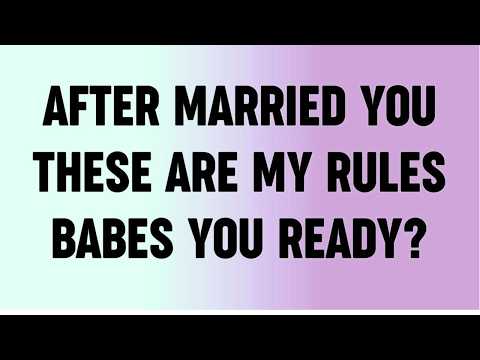After Married You These Are My Rules Babes You Ready?