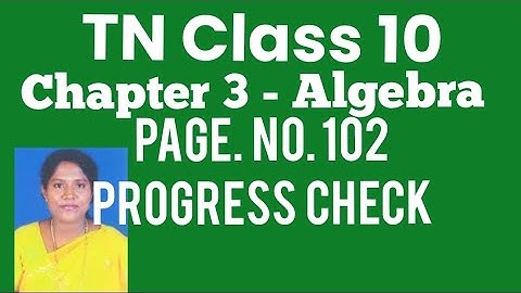 TN - 10th STD Mathematics - Samacheer Kalvi - Chapter 3 - Algebra- Page.no.102 - Progress Check