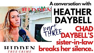 CHAD DAYBELL'S SISTER-IN-LAW BREAKS SILENCE - Heather Daybell’s Faith Journey (PART THREE)