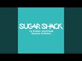 SUGAR SHACK (sugar frosted Remix)