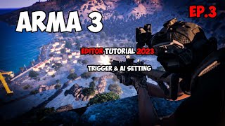 ARMA 3 | Editor Tutorial | การใช้ Trigger และการปรับแต่ง AI EP.3
