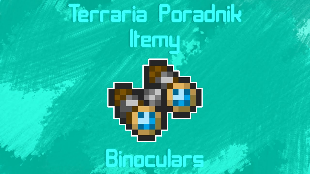 Poradnik Terraria Itemy Binoculars YouTube