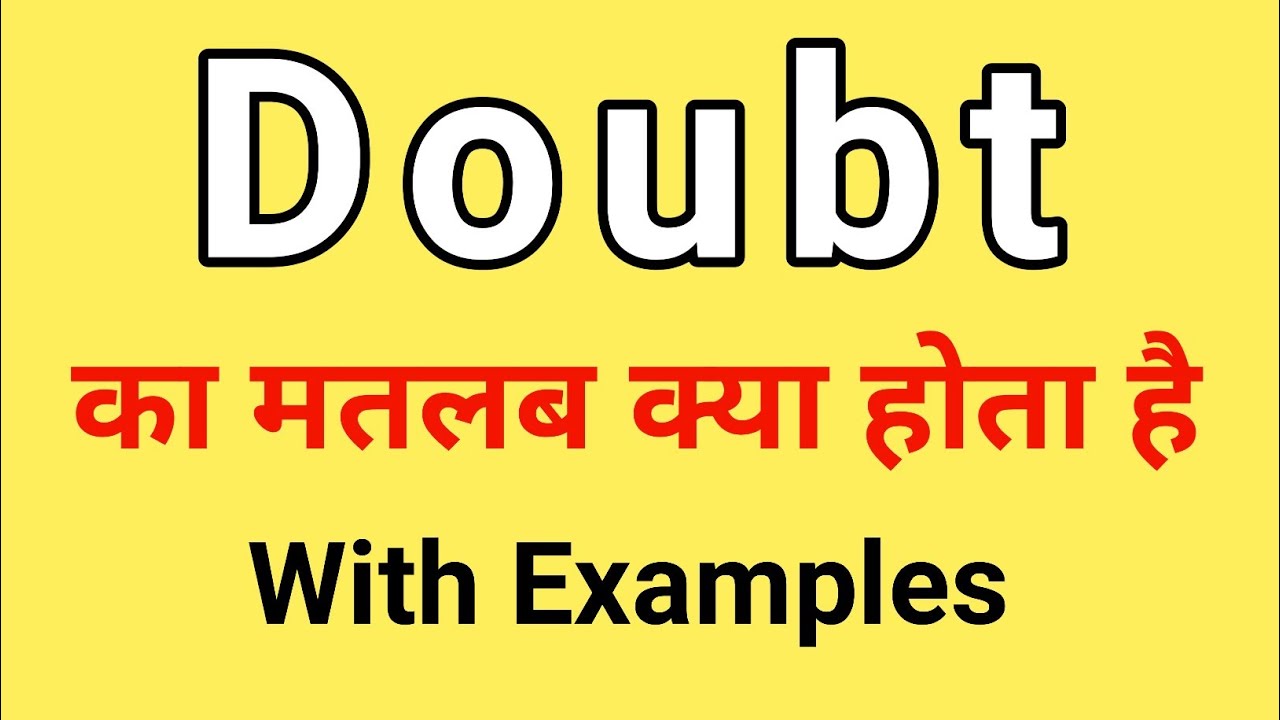 Doubt Meaning In Hindi Doubt Ka Matlab Kya Hota Hai Word Meaning 