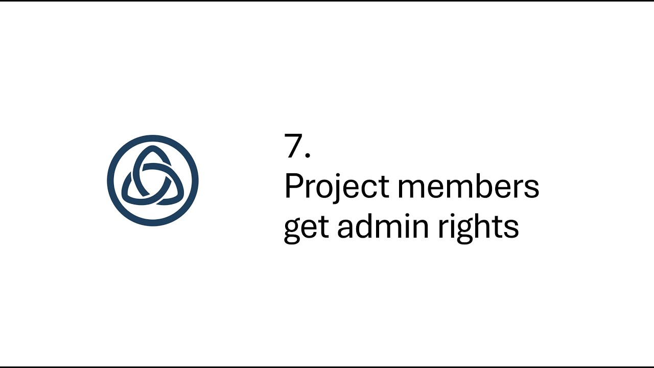 7. Giving Project employees admin rights to project