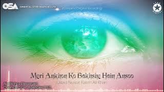 Meri Ankhon Ko Bakhshe Hain Ansoo | Nusrat Fateh Ali Khan | complete version | OSA Worldwide