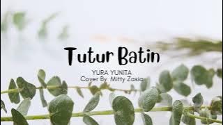 Tutur Batin - Yura Yunita (Cover by Mitty Zasia)