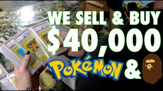 We Sell and Buy $40,000 in Bape and Pokemon!!!