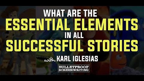 What are the Essential Elements in ALL Successful Stories with Karl Iglesias