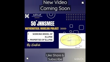 50th JNNSMEE | Properties Of Ellipse | Class 11&12| Awarding Winning Project #ellipse #properties