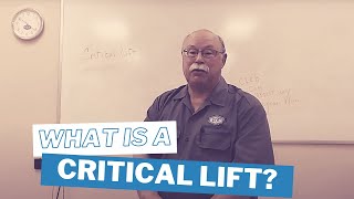 What is a Critical Lift?