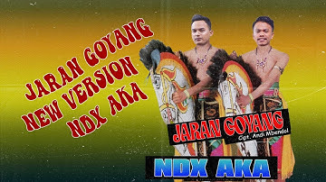 NDX AKA -  Jaran Goyang New Version ( Official Lyric Video )