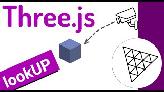 🌳Primeros pasos con Three.js - Cambia la orientación de la cámara, lookat para un objeto, escena...