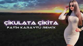 Çikulata Çikita - Fatih Karaytu Remix / Yeni 2024 Resimi