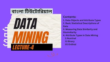 Lecture-4 : Data Mining concepts and Techniques in Bangla | ডাটা মাইনিং বাংলা টিউটোরিয়াল .