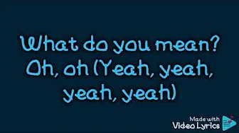 What Do You Mean Justin Bieber Lyrics (Acoustic Version) What Do You Mean Justin Bieber Lyrics (Acoustic Version)