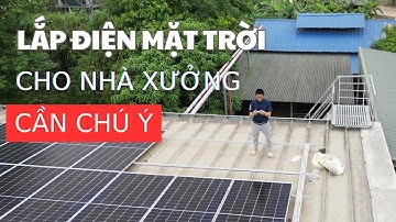 Lắp điện năng lượng mặt trời cho mái nhà xưởng nhà máy mái tôn cliplock đúng chuẩn