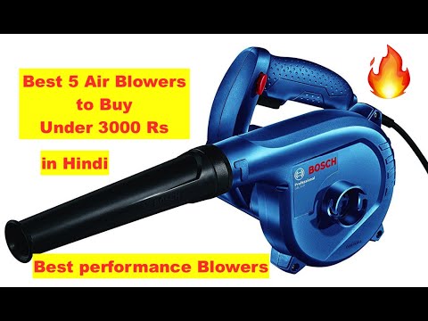 Best 5 Air blowers to buy under 3000| Best blower to buy in