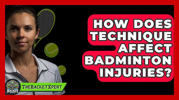 How Does Technique Affect Badminton Injuries? - The Racket Xpert