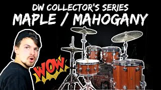 DW Collector’s Test Drive #2 - Maple / Mahogany