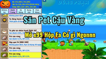 Ngọc Rồng Online - Săn Pet Cậu Vàng Và Mở x99 Hộp Fa Có gì ??