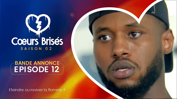 COEURS BRISÉS - Saison 2 - Episode 12 : Bande Annonce