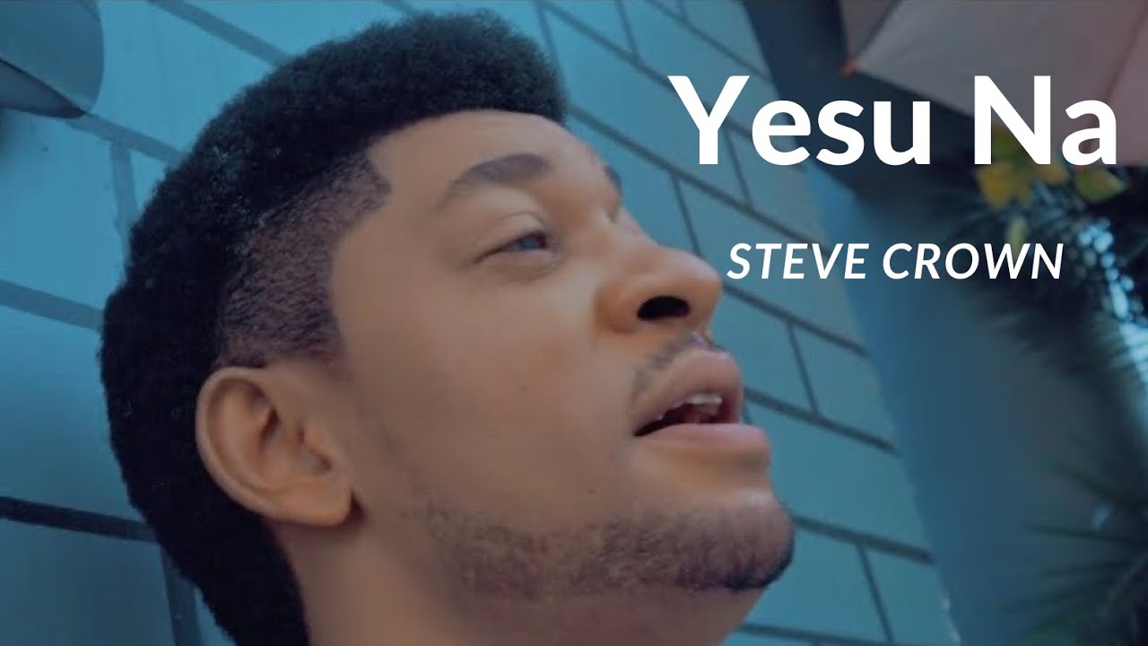 STEVE CROWN   YESU NA  The Official Video   worship  stevecrown  yahweh  trending