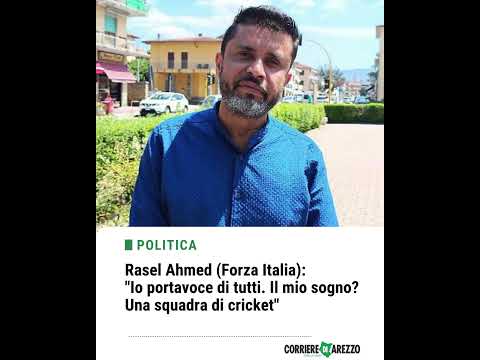 Video Rasel Ahmed (Forza Italia): Io portavoce di tutti. Il mio sogno? Una squadra di cricket