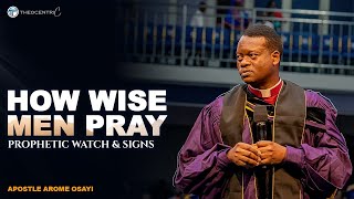 PROPHETIC WATCH AND SIGNS YOU NEED TO MASTER WHEN YOU PRAY || APOSTLE AROME OSAYI