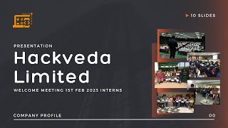 Hackveda Internship Meeting | Company Profile | 1 Feb 2023