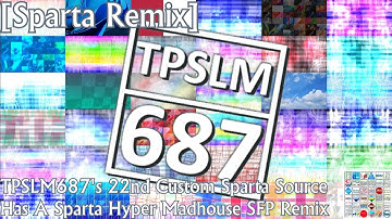 [Sparta Remix] TPSLM687
