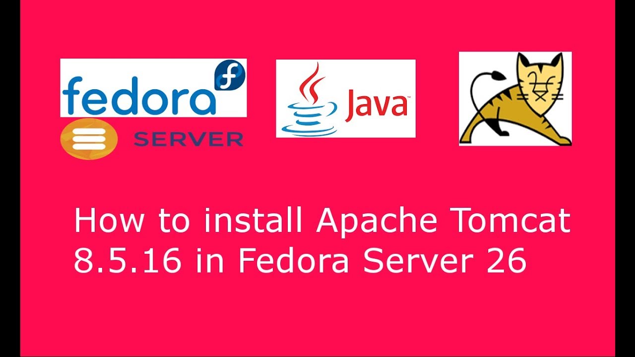 How to install apache tomcat 8 5 16 in fedora 26 server youtube